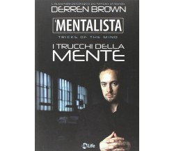 Il mentalista. I trucchi della mente -  Derren Brown - My Life, 2010