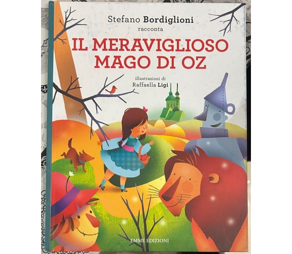 Il meraviglioso mago di Oz da Lyman Frank Baum di Stefano Bordiglioni, 2016,