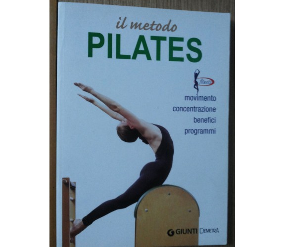 Il metodo Pilates - Ceragioli - Giunti Demetra,2011 - R