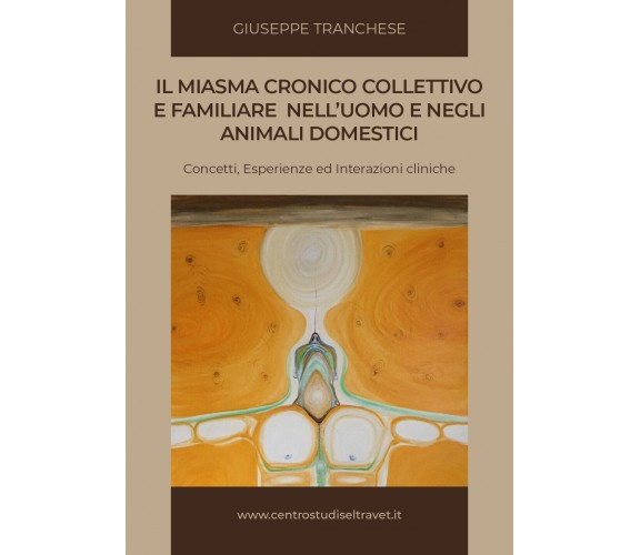 Il miasma cronico collettivo e familiare nell’uomo e negli animali domestici: co
