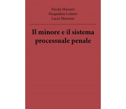 Il minore e il sistema processuale penale -  Massaro,lettieri,morrone,  2018, 