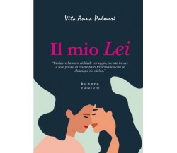 Il mio Lei di Vita Anna Palmeri,  2022,  Kubera Edizioni