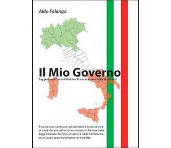 Il mio governo  di Aldo Falanga,  2014,  Youcanprint