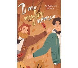 Il mio miglior nemico di Angelica Runa,  2022,  Indipendently Published