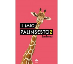 Il (mio) palinsesto Vol.2	 di Laura Bortolozzi,  2019,  Herkules Books