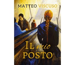 Il mio posto, Orazio Viscuso (Youcanprint 2020)