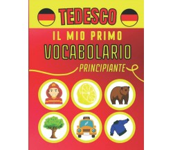 Il mio primo vocabolario tedesco: Impara facilmente il vocabolario tedesco di ba