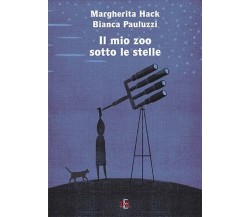 Il mio zoo sotto le stelle di Margherita Hack, Bianca Pauluzzi, 2007, Di Renz