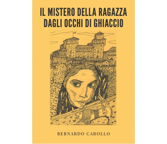 Il mistero della ragazza dagli occhi di ghiacchio di Bernardo Carollo,  2021,  Y