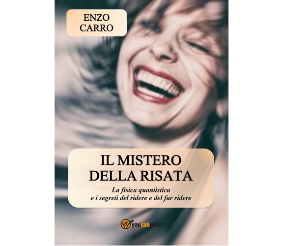 Il mistero della risata. La fisica quantistica e i segreti del ridere e del far 