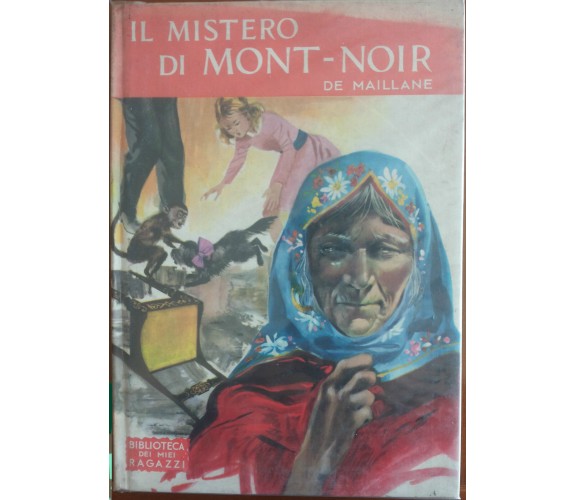 Il mistero di Mont-Noir - Arlette de Maillane - Salani ,1962 - A