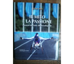 Il mito e la passione - AA.VV. - Inail,2004 - R