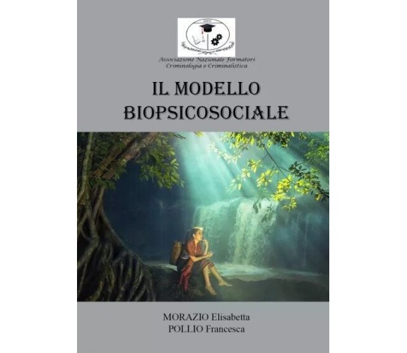 Il modello Biopsicosociale di Elisabetta Morazio, Francesca Pollio, 2023, You