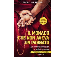 Il monaco che non aveva un passato: Un’esperienza indimenticabile attraverso un 