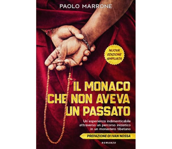 Il monaco che non aveva un passato: Un’esperienza indimenticabile attraverso un 