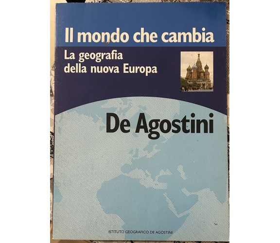 Il mondo che cambia. La geografia della nuova Europa di Istituto Geografico De