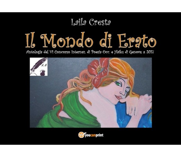 Il mondo di Erato di Laila Cresta,  2018,  Youcanprint