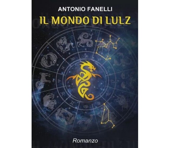 Il mondo di Lulz di Antonio Fanelli, 2023, Youcanprint