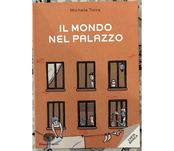 Il mondo nel palazzo di Michela Turra, 2011, Einaudi Ragazzi