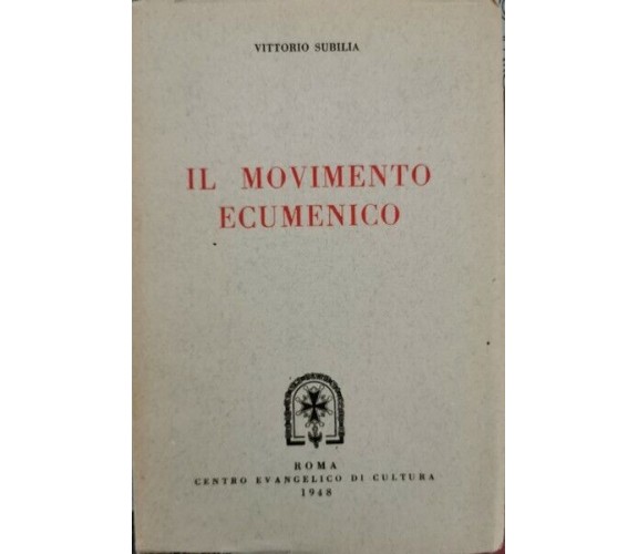 Il movimento ecumenico  di Vittorio Subilla,  1948 - ER