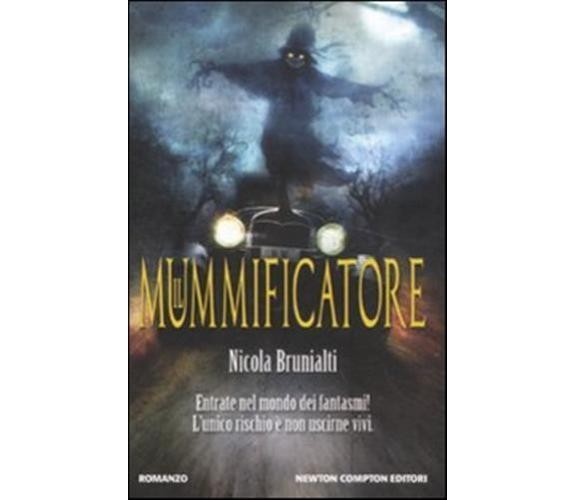 	 Il mummificatore - Nicola Brunialti,  2011,  Newton Compton Editori 