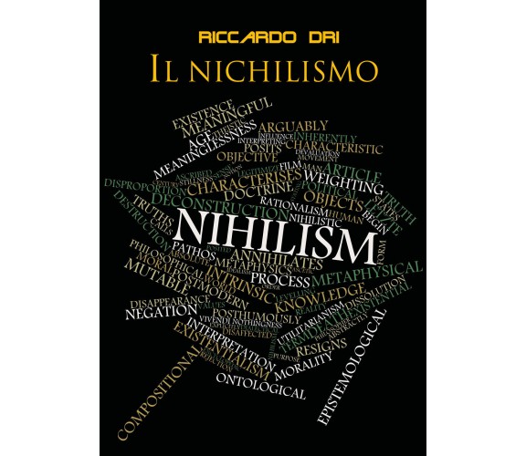 Il nichilismo di Riccardo Dri,  2018,  Youcanprint