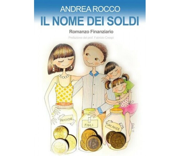 Il nome dei soldi,  di Andrea Rocco,  2019,  Youcanprint - ER