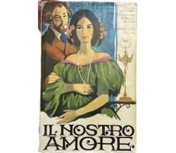 Il nostro amore di Alfred De Musset, George Sand, 1963, Rizzoli