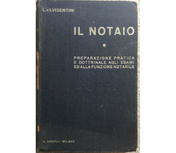 Il notaio di L. E I. Visentini,  1932,  Hoepli