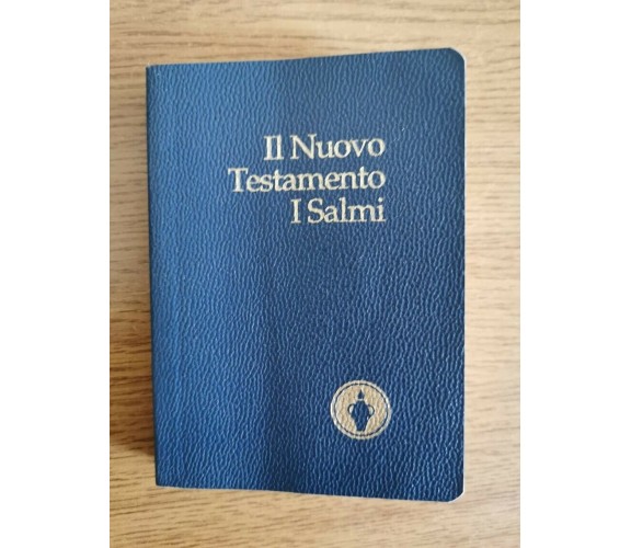 Il nuovo Testamento, I Salmi - AA. VV. - AR