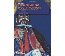 Il padre del Tai Ki Kung - C. Y. Ming Wong - Mimesis, 2009