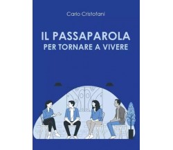 Il passaparola per tornare a vivere di Carlo Cristofani, 2023, Youcanprint