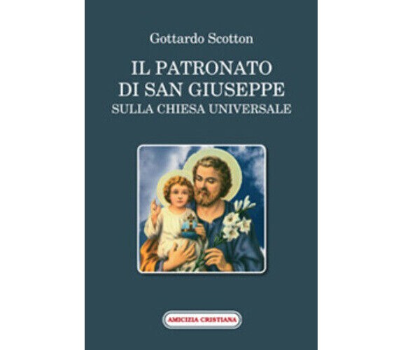 Il patronato di San Giuseppe sulla chiesa universale di Gottardo Scotton, 2009, 