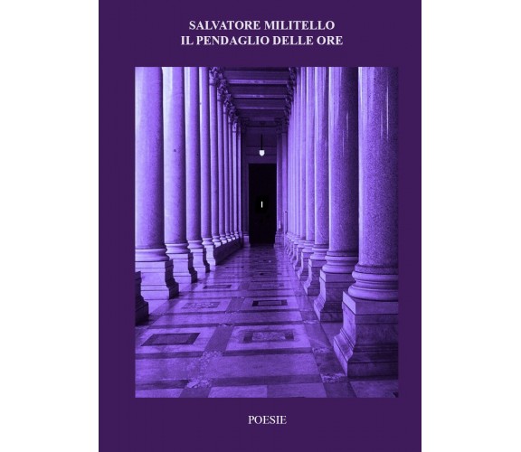 Il pendaglio delle ore di Salvatore Militello,  2019,  Youcanprint