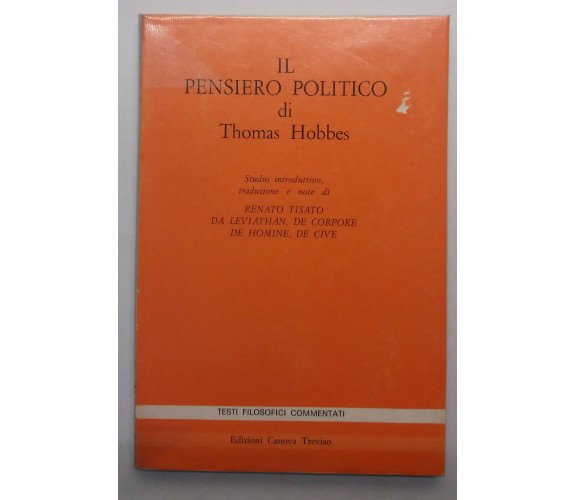 Il pensiero politico di Thomas Hobbes - AA. VV. - Ed. Canova Treviso - 1980 - G