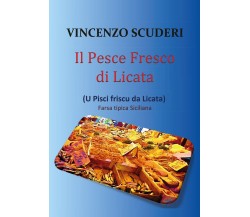 Il pesce fresco di Licata (U pisci friscu da Licata). Farsa tipica siciliana