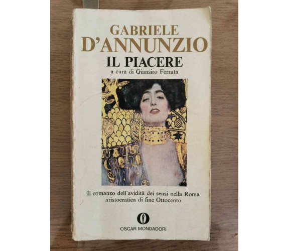 Il piacere - G. D'Annunzio - Mondadori - 1972 - AR