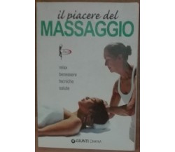 Il piacere del massaggio - AA.VV. - Giunti,2001 - A