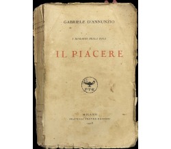 Il piacere di Gabriele D’annunzio, 1928, Fratelli Treves Editori