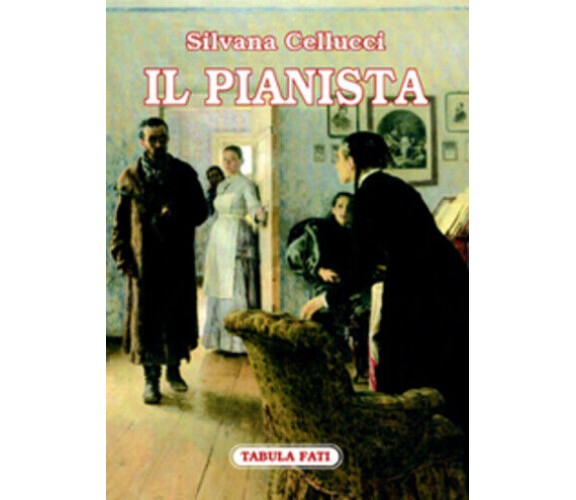 Il pianista di Silvana Cellucci,  2006,  Tabula Fati