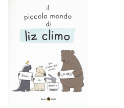 Il piccolo mondo di Liz di Liz Climo,  2017,  Becco Giallo