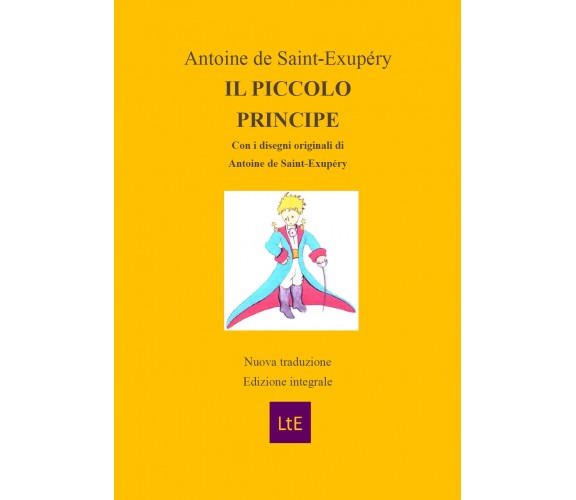 Il piccolo principe - Antoine De Saint-exupéry,  2020,  Latorre