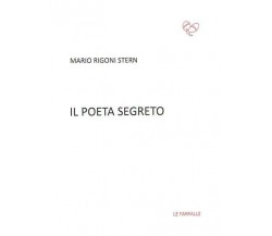 Il poeta segreto di Mario Rigoni Stern,  2018,  Edizioni Le Farfalle