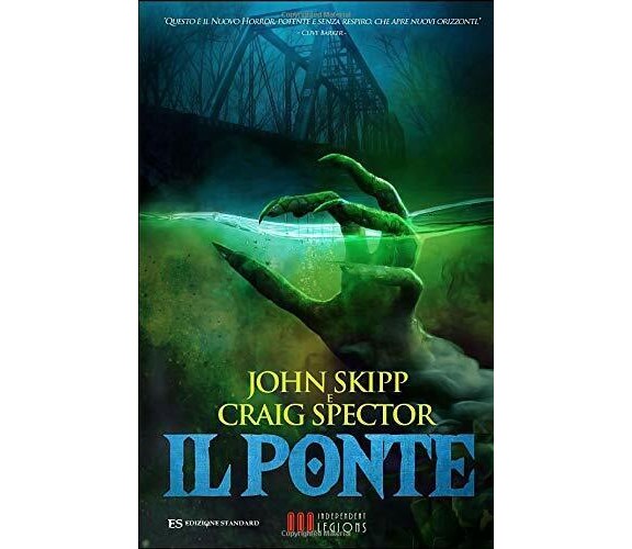 Il ponte di John Skipp, Craig Spector,  2018,  Independent Legions Publishing