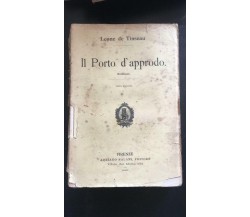 Il porto d’approdo - Leone De Tinseau,  1910,  Salani Editore - P