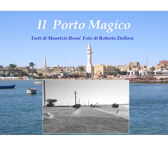 Il porto magico di Maurizio Rossi, 2021, Youcanprint