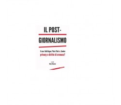 Il post-giornalismo - M. Mancini,  2017,  Goware