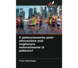 Il potenziamento post-attivazione può migliorare notevolmente la potenza? - 2021