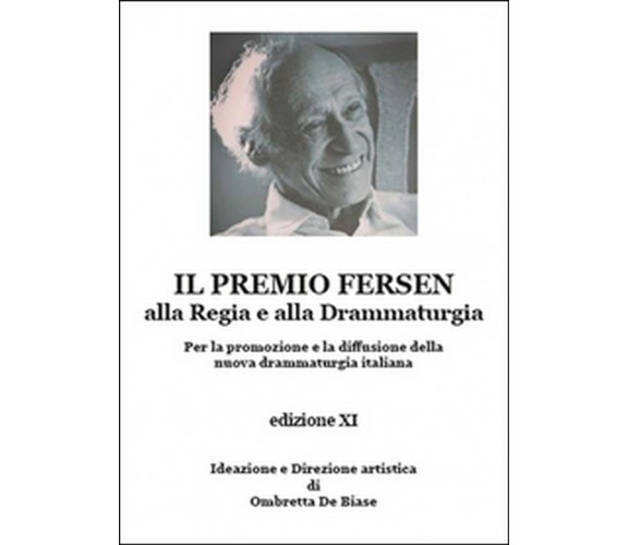 Il premio Fersen alla regia e alla drammaturgia per la promozione e la diffus.