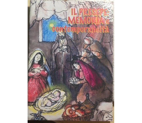 Il presepe: memoria e contemporaneità di Aa.vv.,  2005,  Città Di Atripalda